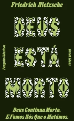 Deus está Morto - Deus Continua Morto - E Fomos Nós que o Matámos