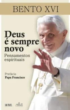 Deus é sempre novo