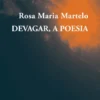 Devagar, a Poesia