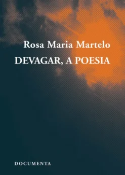Devagar, a Poesia