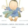 Dez Dedos nas Mãos e Dez Dedos nos Pés
