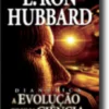 Dianética, A Evolução de Uma Ciência
