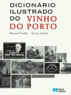 Dicionario Ilustrado do Vinho do Porto