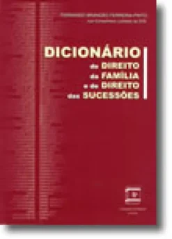 Dicionário de Direito da Família e de Direito das Sucessões