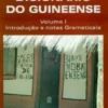 Dicionário do Guineense: introdução e notas gramaticais - Vol. I