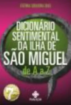 Dicionário Sentimental da Ilha de São Miguel