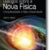 Diálogos Sobre a Nova Física: Complexidade e Não-Linearidade