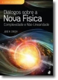 Diálogos Sobre a Nova Física: Complexidade e Não-Linearidade