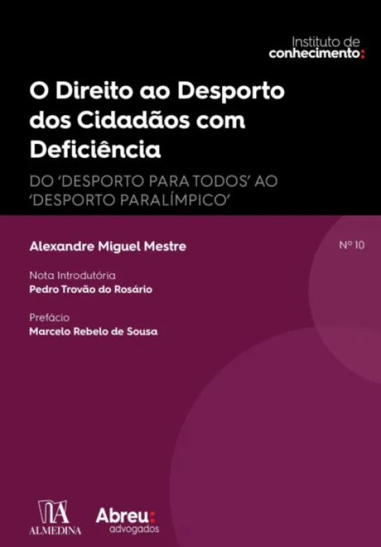 Direito ao Desporto dos Cidadãos com Deficiência - Do “Desporto para Todos” ao “Desporto Paralímpico”