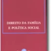 Direito da Família e Política Social
