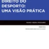 Direito do Desporto: Uma Visão Prática