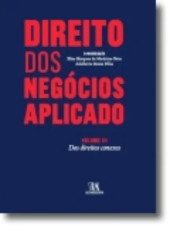 Direito dos Negócios Aplicado - Volume III - Dos Direitos Conexos