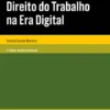 Direito do Trabalho na Era Digital - 2ª Edição