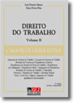 Direito do Trabalho Volume II - Casos Práticos Resolvidos