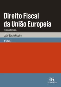 Direito Fiscal da União Europeia: Tributação Direta