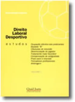 Direito Laboral Desportivo - Estudos (Volume I)