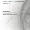 Direito Privado- Temas Atuais e Transversais - Volume II
