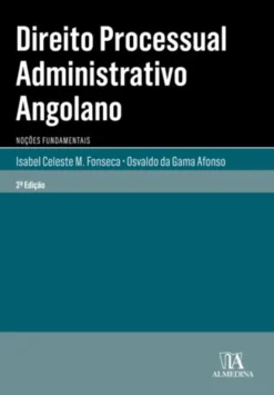 Direito Processual Administrativo Angolano - Noções fundamentais