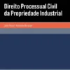 Direito Processual Civil da Propriedade Industrial