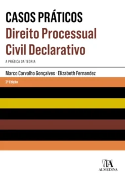 Direito Processual Civil Declarativo - A Prática da Teoria
