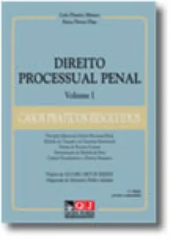 Direito Processual Penal - Volume I - Casos Práticos Resolvidos
