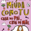 Diário de Uma Miúda como Tu -Casa do pai, casa da mãe