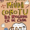 Diário de uma Miúda como Tu - Vol. 17 - As Regras Cá de Casa