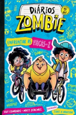 Diários Zombie 2 - Enfrentar as Vacas-Z