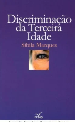 Discriminação da Terceira Idade