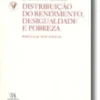 Distribuição do Rendimento, Desigualdade e Pobreza: Portugal nos anos 90 (N.º 5 da Coleção)
