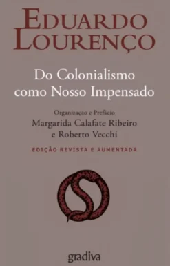 Do Colonialismo como Nosso Impensado