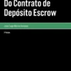 Do Contrato de Depósito Escrow - 2ª Edição
