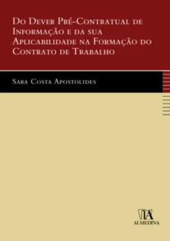 Do Dever Pré-Contratual de Informação e da sua Aplicabilidade na Formação do Contrato de Trabalho