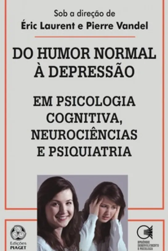 Do Humor Normal à Depressão - Em Psicologia Cognitiva, Neurociências e Psiquiatria