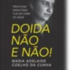 Doida Não e Não!