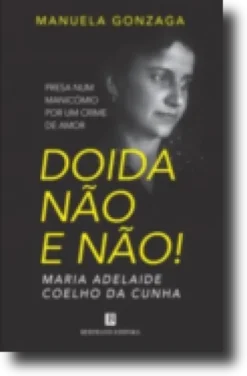 Doida Não e Não!