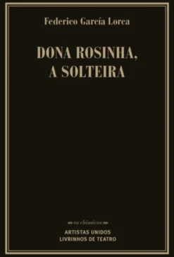 Dona Rosinha, A Solteira