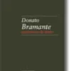 Donato Bramante - Arquitectura da ilusão