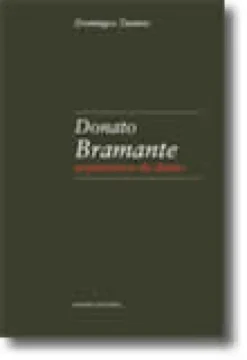 Donato Bramante - Arquitectura da ilusão