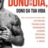Dono do Teu Dia, Dono da Tua Vida