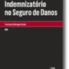 Do princípio indemnizatório no seguro de Danos