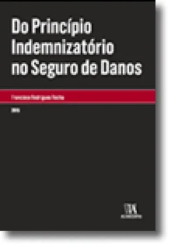Do princípio indemnizatório no seguro de Danos