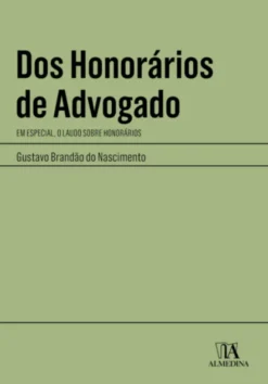 Dos Honorários de Advogado - Em Especial, o Laudo sobre Honorários