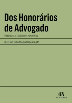 Dos Honorários de Advogado - Em Especial, o Laudo sobre Honorários