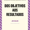Dos Objetivos aos Resultados