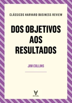 Dos Objetivos aos Resultados