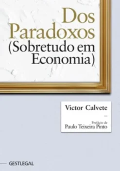 Dos Paradoxos (Sobretudo em Economia)
