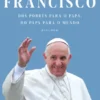 Dos Pobres para o Papa, do Papa para o Mundo - Diálogo