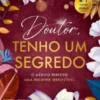 Doutor, Tenho um Segredo