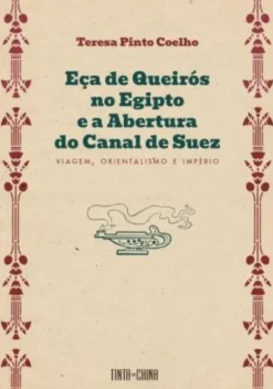 Eça de Queirós no Egipto e a Abertura do Canal de Suez